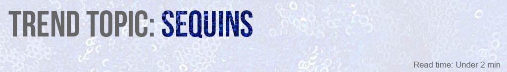 Trend Topic: Sequins