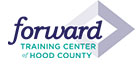 Forward Training Center of Hood County Forward Training Center of Hood County