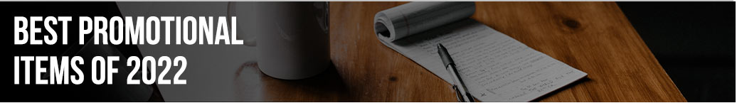 Best Promotional Items of 2022