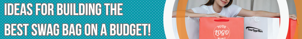 Ideas for Building the Best Swag Bag on a Budget!