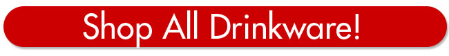 Shop All Drinkware!