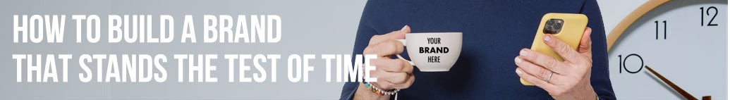 How to Build a Brand that Stands the Test of Time