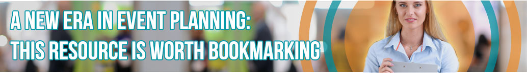A New Era In Event Planning: This Resource Is Worth Bookmarking