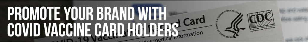 Promote Your Brand with COVID Vaccine Card Holders
